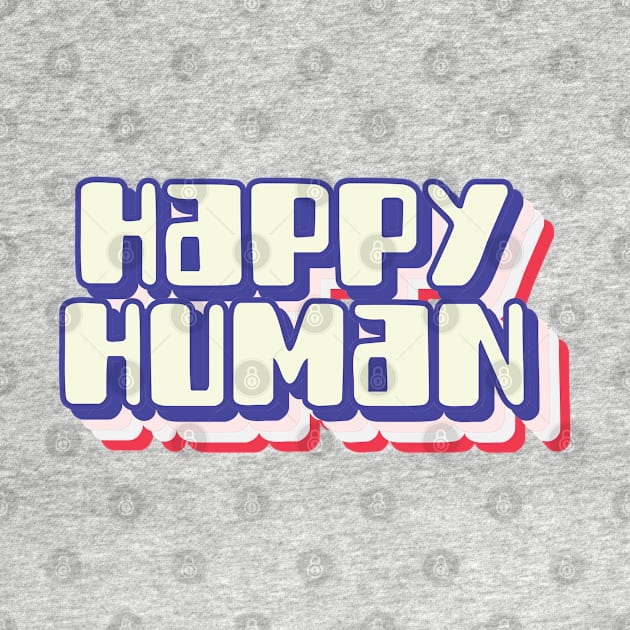 Happy human (blue) by LetsOverThinkIt